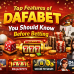 Top Features of Dafabet You Should Know Before Betting