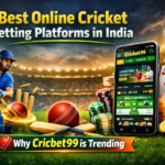 Best Online Cricket Betting Platforms in India – Why Cricbet99 is Trending